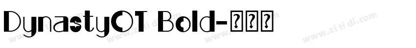 DynastyOT Bold字体转换